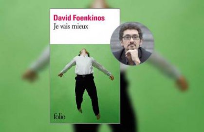 ﻿«إني أتعافى» للروائي الفرنسي ديفيد فوينكينوس… الجرأة في اختيار حياة أخرى