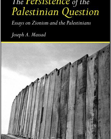 The Persistence of the  Palestinian Question